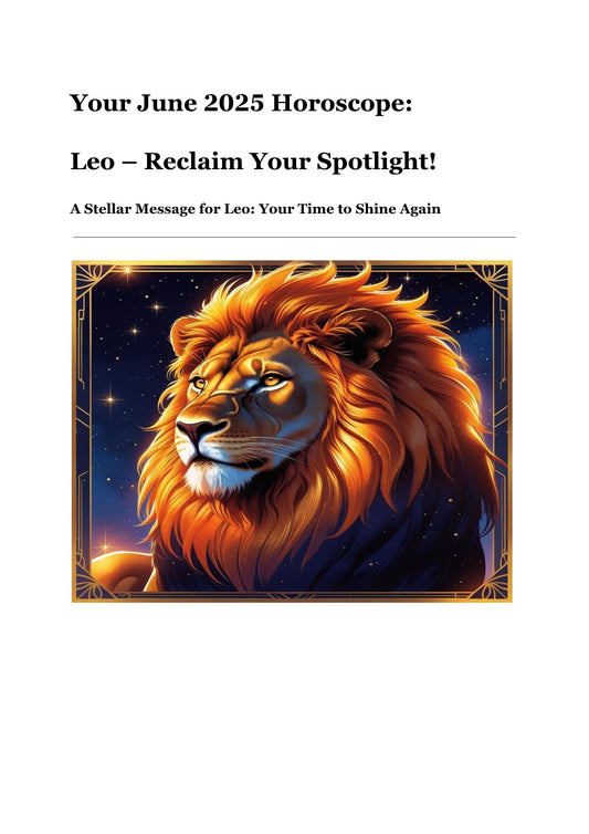 June 2025, Horoscope for LEO!
